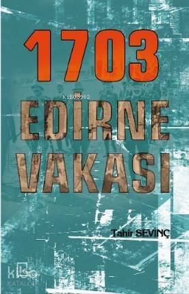 1703 Edirne Vakası - 1