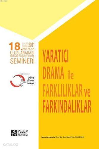 18. Antalya Uluslararası Eğitimde Yaratıcı Drama Semineri; Yaratıcı Drama İle Farklılıklar ve Farkındalıklar - 1