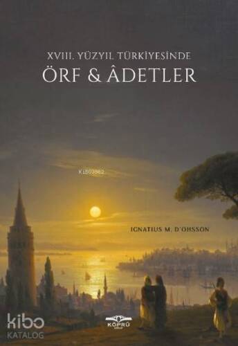 18. Yüzyıl Türkiyesinde Örf ve Adetler; XVIII. Yüzyıl Türkiyesinde Örf & Adetler - 1