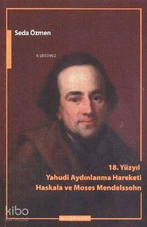 18. Yüzyıl Yahudi Aydınlanma Hareketi Haskala ve Moses Mendelssohn - 1