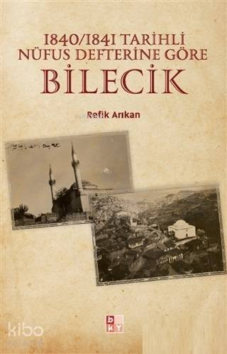 1840-1841 Tarihli Nüfus Defterine Göre Bilecik - 1