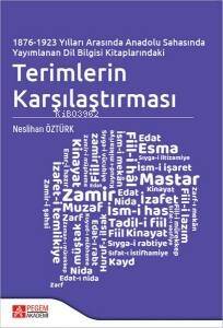 1876-1923 Yılları Arasında Anadolu Sahasında Yayımlanan Dil Bilgisi Kitaplarındaki Terimlerin Karşılaştırması - 1