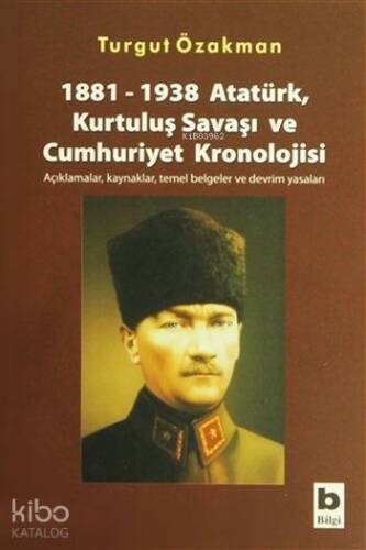 1881-1938 Atatürk, Kurtuluş Savaşı ve Cumhuriyet Kronolojisi - 1