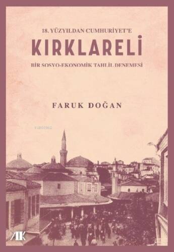 18.Yüzyılda Cumhuriyete Kırklareli (Bir Sosyo-ekonomik Tahlil Denemesi) - 1