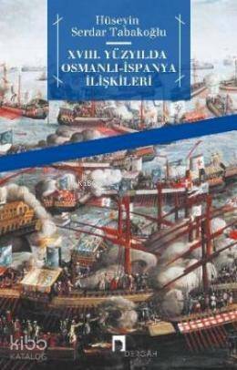 18.Yüzyılda Osmanlı İspanya İlişklileri - 1