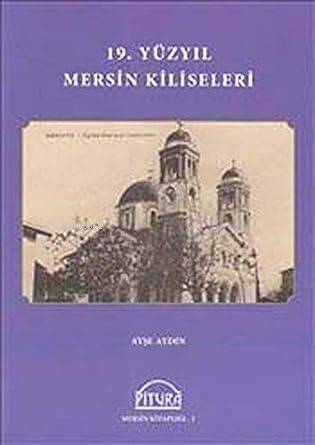 19. Yüzyıl Mersin Kiliseleri - 1