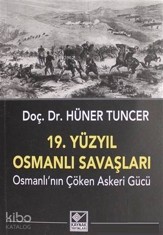 19. Yüzyıl Osmanlı Savaşları; Osmanlı'nın Çöken Askeri Gücü - 1