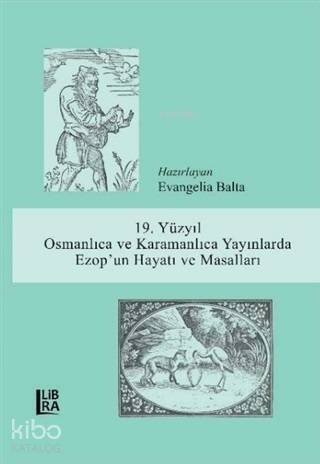 19. Yüzyıl Osmanlıca ve Karamanlıca Yayınlarda Ezop'un Hayatı ve Masalları - 1