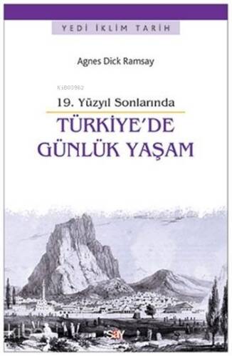 19. Yüzyıl Sonlarında Türkiye'de Günlük Yaşam - 1