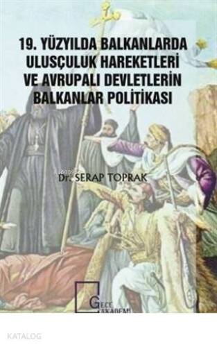 19. Yüzyılda Balkanlarda Ulusçuluk Hareketleri ve Avrupalı Devletlerin Balkanlar Politikası - 1