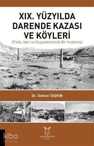 19. Yüzyılda Darende Kazası ve Köyleri; Fiziki İdari ve Sosyoekonomik Bir İnceleme - 1