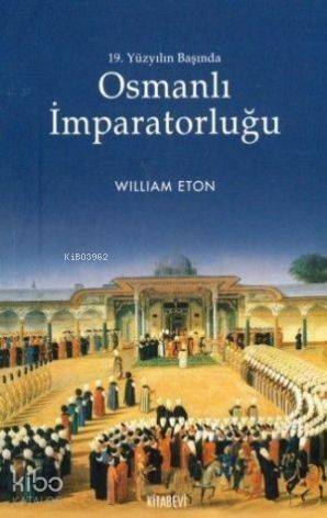 19. Yüzyılın Başında Osmanlı İmparatorluğu - 1