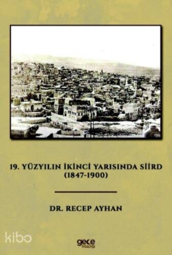 19 Yüzyılın İkinci Yarısında Siird (1847-1900) - 1