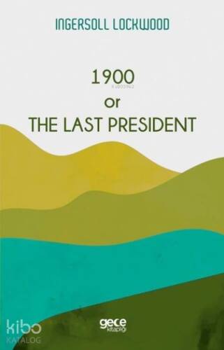 1900 or The Last President - 1