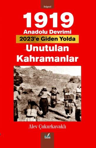 1919 Anadolu Devrimi;Unutulan Kahramanlar - 1