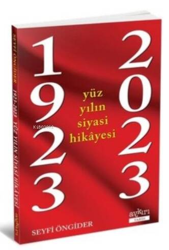 1923 - 2023 Yüz Yılın Siyasi Hikayesi - 1