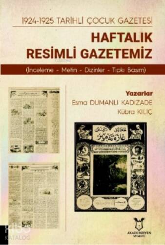 1924-1925 Tarihli Çocuk Gazetesi Haftalık Resimli Gazetemiz (İnceleme- Metin-Dizinler-Tıpkı Basım) - 1