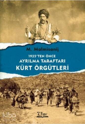 1925'ten Önce Ayrılma Taraftarı Kürt Örgütleri - 1