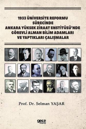 1933 Üniversite Reformu Sürecinde Ankara Yüksek Ziraat Enstitüsü’nde;Görevli Alman Bilim Adamları ve Yaptıkları Çalışmalar - 1