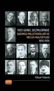 1935 Genel Seçimlerinde Bağımsız Milletvekilleri ve Meclis Faaliyetleri (1935-1939) - 1