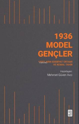 1936 Model Gençler;1930’ların Edebiyat Ortamı ve Kemal Tahir - 1