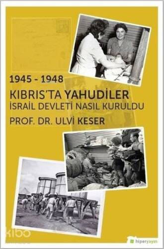 1945 - 1948 Kıbrıs'ta Yahudiler İsrail Devleti Nasıl Kuruldu - 1