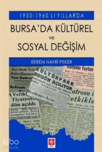 1950 - 1960 ' lı Yıllarda Bursa'da Kültürel ve Sosyal Değişim - 1