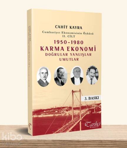 1950 - 1980 Karma Ekonomi Doğrular Yanlışlar Umutlar; Cumhuriyet Ekonomisinin Öyküsü II. Cilt - 1