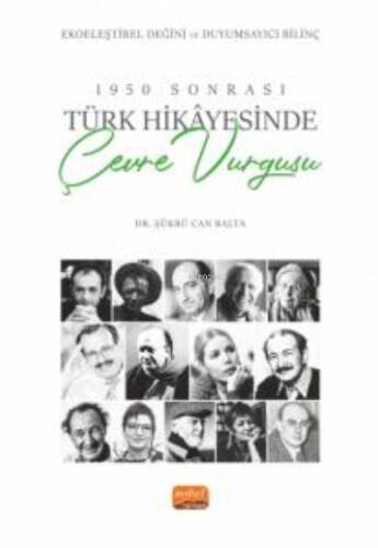 1950 Sonrası Türk Hikayesinde Çevre Vurgusu ;Ekoeleştirel Değini ve Duyumsayıcı Bilinç - 1