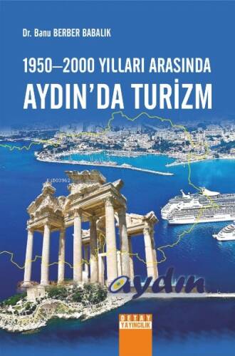 1950–2000 Yılları Arasında Aydın’Da Turizm - 1