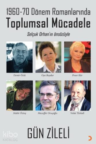 1960-70 Dönem Romanlarında Toplumsal Mücadele;Selçuk Orhan’ın önsözüyle - 1