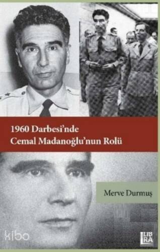 1960 Darbesi’nde Cemal Madanoğlu’nun Rolü - 1