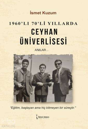 1960'lı 70'li Yıllarda Ceyhan Üniverlisesi;Anılar... - 1