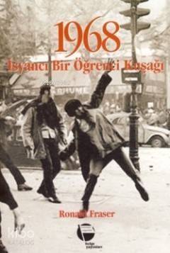 1968 - İsyancı Bir Öğrenci Kuşağı - 1