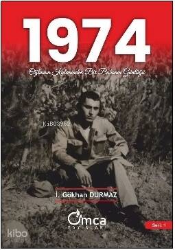 1974 Oğlunun Kaleminden Bir Babanın Günlüğü - 1