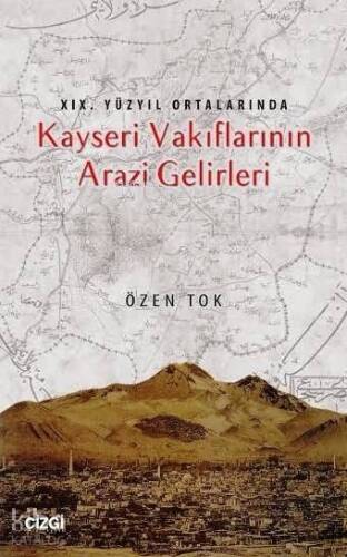 19.Yüzyıl Ortalarında Kayseri Vakıflarının Arazi Gelirleri - 1