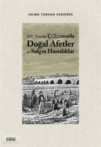 19.Yüzyılda Çukurova'da Doğal Afetler ve Salgın Hastalıklar - 1