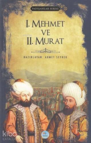 1.Mehmet ve 2.Murat (Padişahlar Serisi) - 1