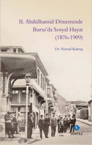 2. Abdülhamid Döneminde Bursa’da Sosyal Hayat (1876-1909) - 1