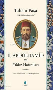 2. Abdülhamid ve Yıldız Hatıraları - 1