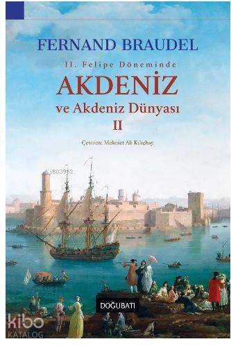 2. Felipe Dönemi'nde Akdeniz ve Akdeniz Dünyası 2 - 1