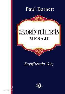 2. Korintliler'in Mesajı; Zayıflıktaki Güç - 1