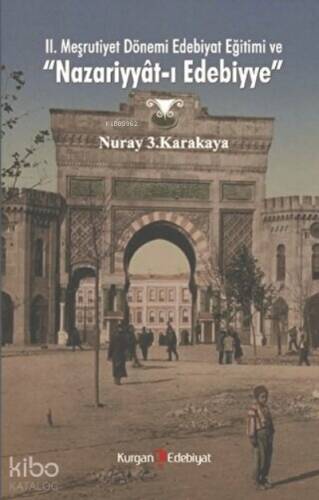 2. Meşrutiyet Dönemi Edebiyat Eğitimi ve 