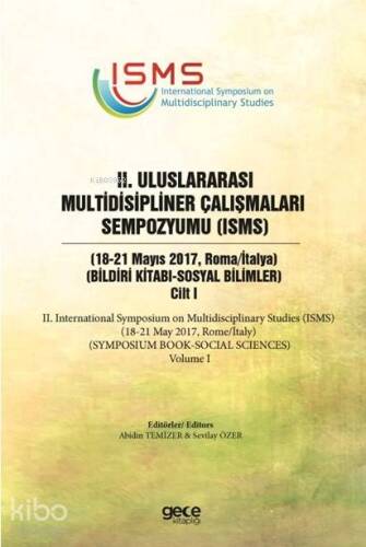 2. Uluslararası Multidisipliner Çalışmaları Sempozyumu (ISMS) - Sosyal Bilimler; Bildiri Kitabı Cilt 1 - 1