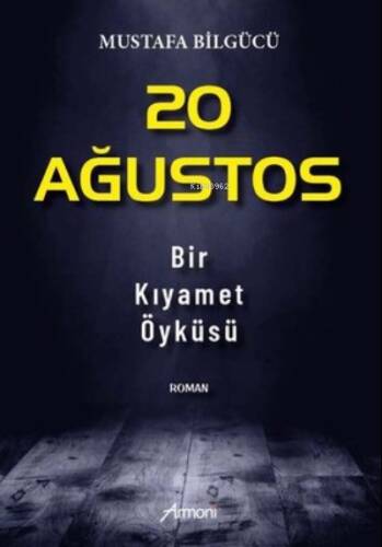 20 Ağustos - Bir Kıyamet Öyküsü - 1