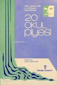 20 Okul Piyesi; Belirli Gün ve Haftalara Ait Piyesler - 1