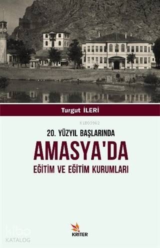 20. Yüzyıl Başlarında Amasya'da Eğitim ve Eğitim Kurumları - 1