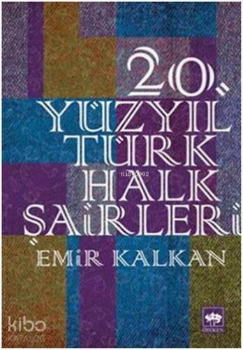 20. Yüzyıl Türk Halk Şairleri - 1