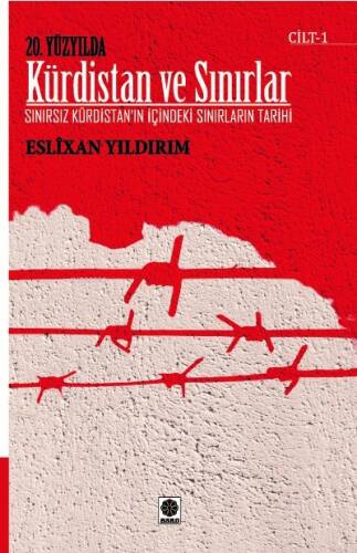 20. Yüzyılda Kürdistan ve Sınırlar (Di Sedsala 20’a de Kurdistan û Sînor) - 1