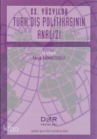 20. Yüzyılda Türk Dış Politikasının Analizi - 1